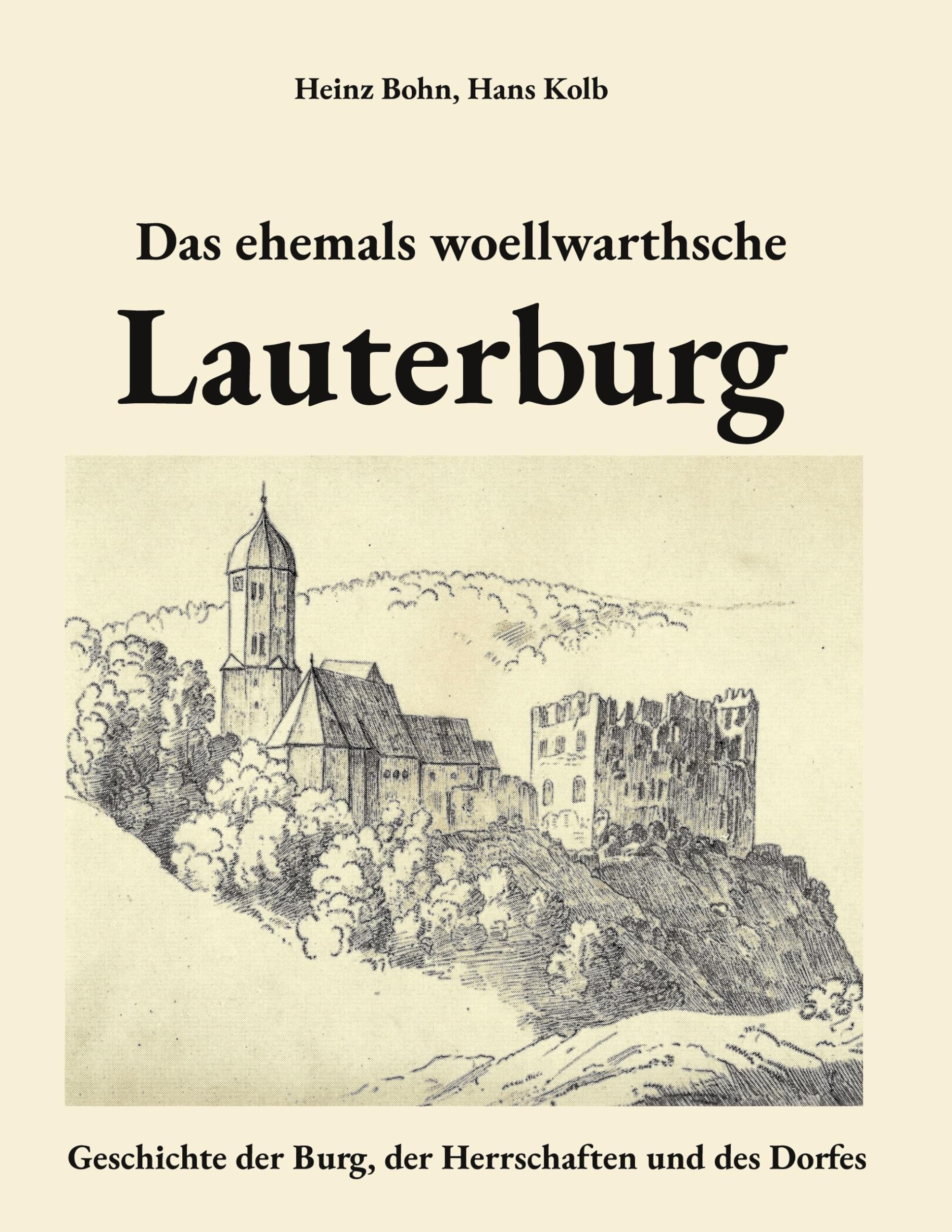 Das ehemals woellwarthsche Lauterburg: Geschichte der Burg, der Herrschaften und des Dorfes Books