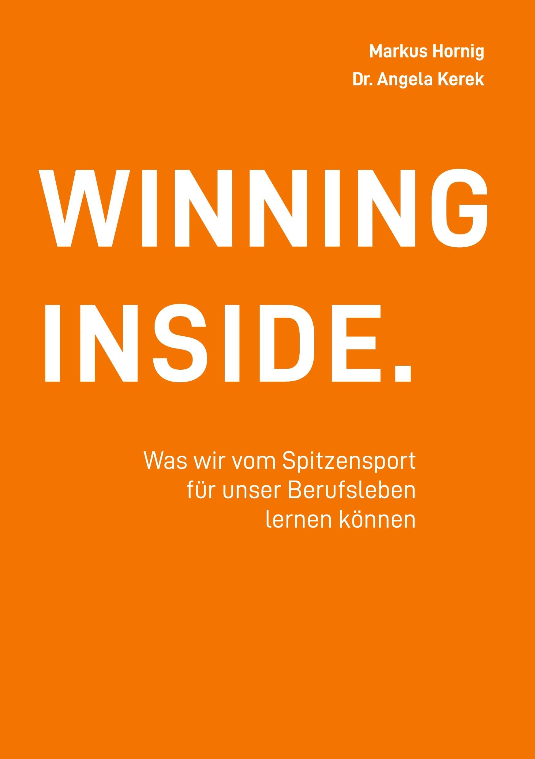 Winning Inside: Was wir vom Spitzensport für unser Beruf lernen können Business, Finance & Career