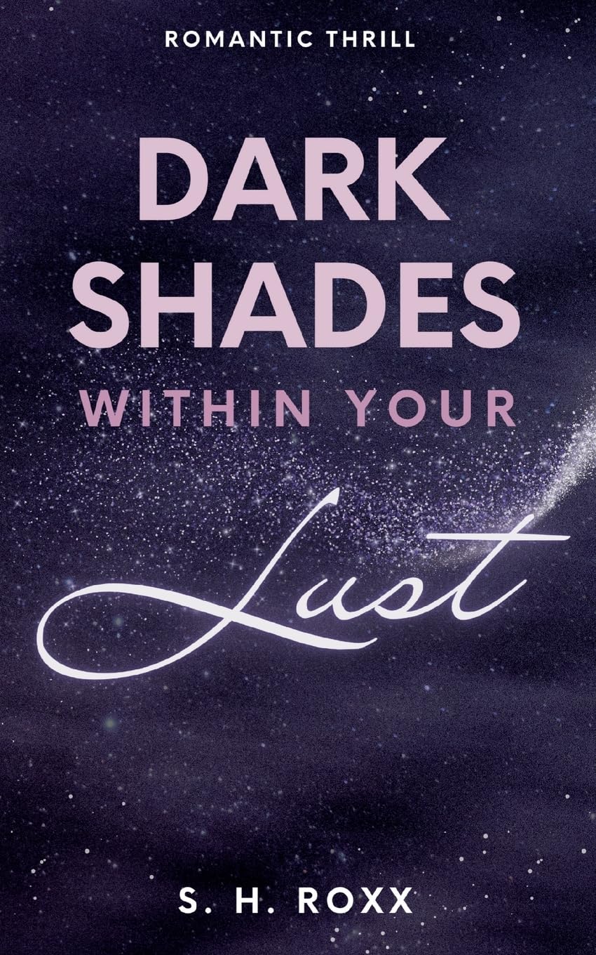 Dark Shades Within Your Lust: Romance Thrill mit Spicy Szenen Contemporary literature
