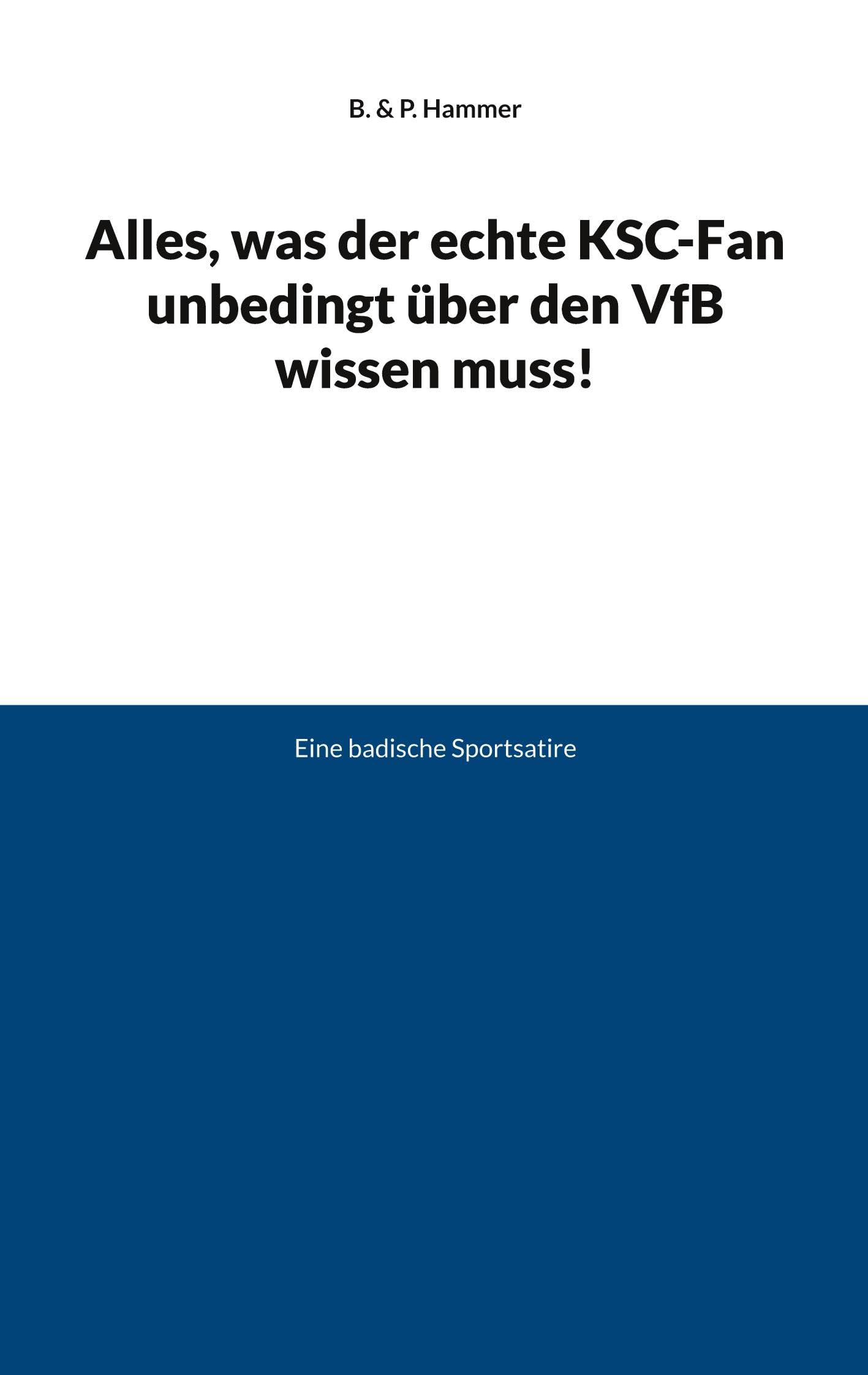 Alles, was der echte KSC-Fan unbedingt über den VfB wissen muss! Humour & Satire