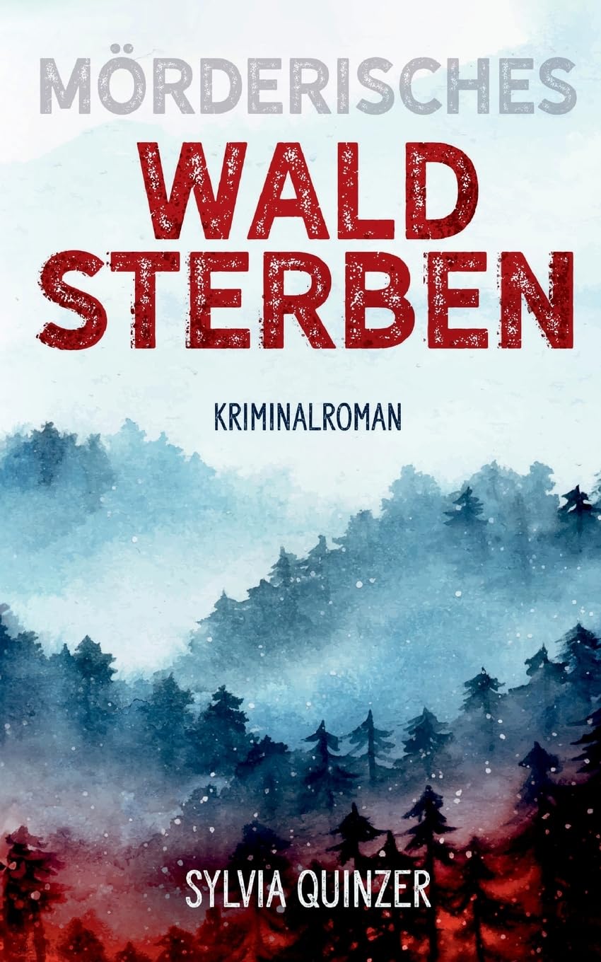 Mörderisches Waldsterben: Spannender Regionalkrimi mit Nervenkitzel Contemporary literature