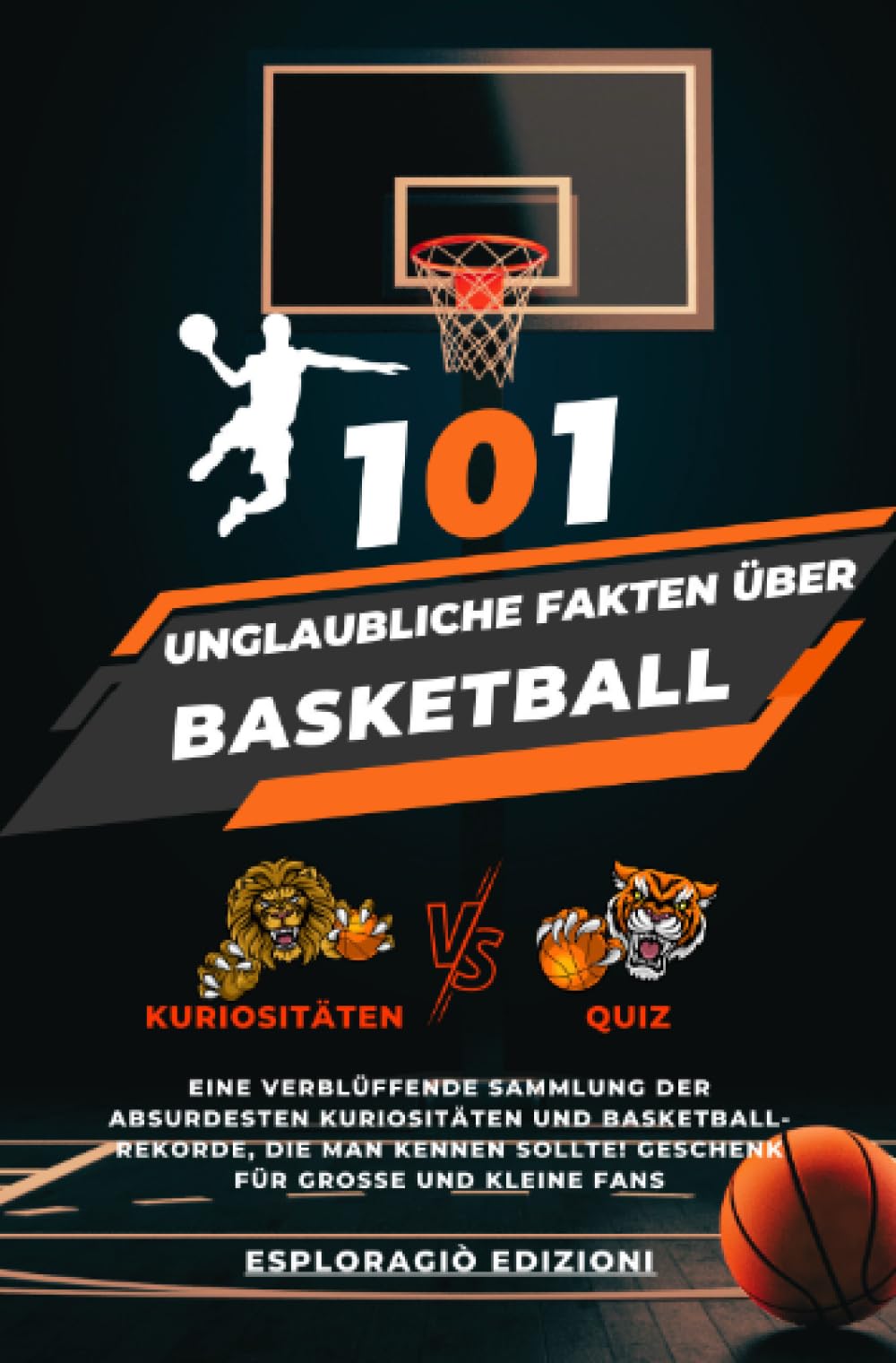 101 Unglaubliche Fakten über Basketball: Eine verblüffende Sammlung der absurdesten Kuriositäten und Basketball-Rekorde, die man kennen sollte! Geschenk für große und kleine Fans Manga
