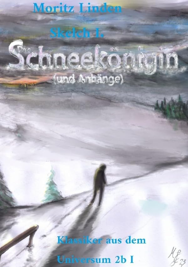 Die Schneekönigin (Und Anhänge): Klassiker aus dem Universum 2b Contemporary literature