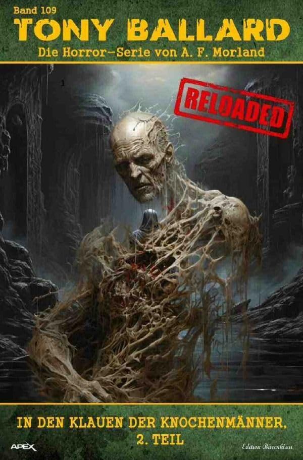 Tony Ballard - Reloaded, Band 109: In den Klauen der Knochenmänner, 2. Teil: Die große Horror-Serie! Action & Adventure