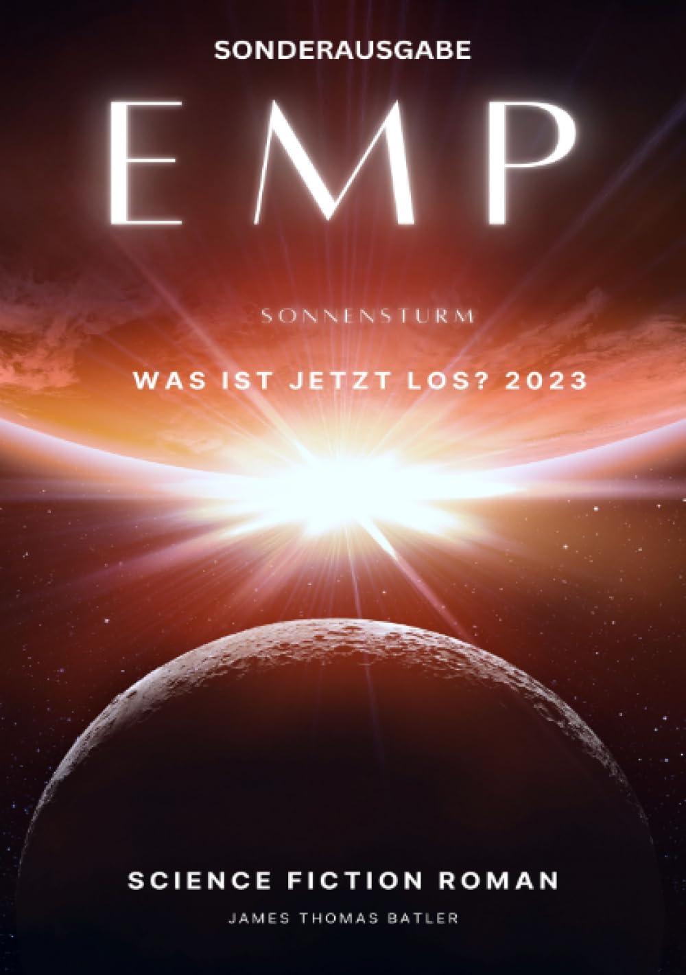 EMP Was ist jetzt los? 2023 - James und Louisas Reise nach Korfu - SCIENCE FICTION ROMAN -by James Thomas Batler: EMP-Thriller -SONDERAUSGABE Historical Fiction