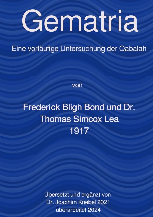 Gematria: Eine vorläufige Untersuchung der Qabalah, enthalten in den Koptisch Gnostischen Büchern Politics & History