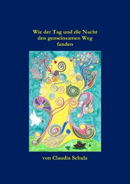 Wie der Tag und die Nacht den gemeinsamen Weg fanden book