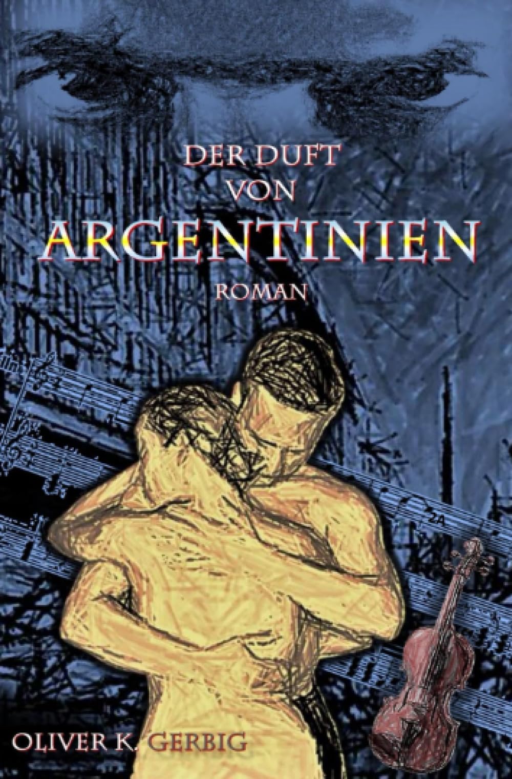 Der Duft von Argentinien: Eine Liebesgeschichte in der Welt der Tango-Orchester von Buenos Aires 1945: Ein historisch-politischer Thriller, in dem Liebe und Musik der Schwere der Geschichte trotzen. Action & Adventure
