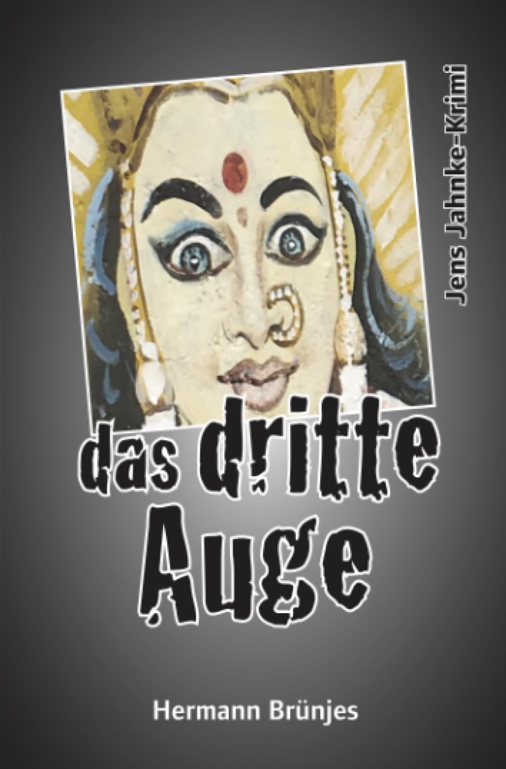 das dritte Auge: - ein Jens Jahnke Krimi Contemporary literature