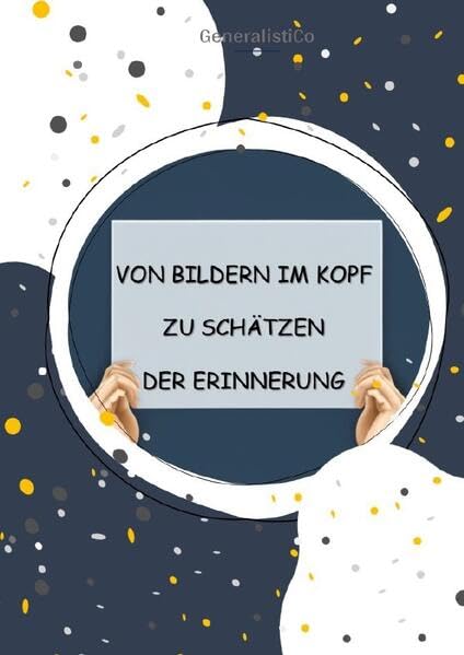 Von Bildern im Kopf zu Schätzen der Erinnerung: Ein Buch, das mehr als nur Seiten füllt- es öffnet Türen zu den Schätzen der Vergangenheit Law