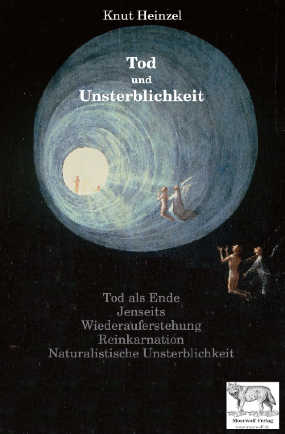 Tod und Unsterblichkeit: Tod als Ende - Jenseitsvorstellungen - Wiederauferstehung - Reinkarnation - Naturalistische Unsterblichkeit Philosophy