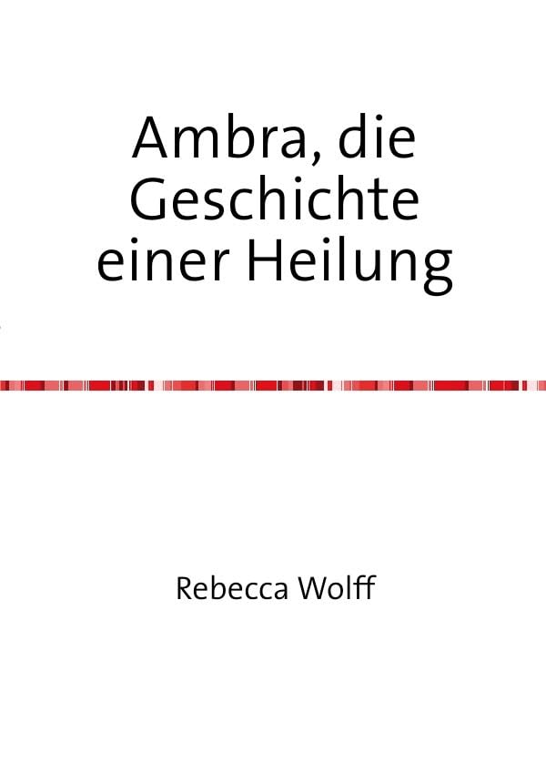 Ambra, die Geschichte einer Heilung: Eine Heilung Personalities