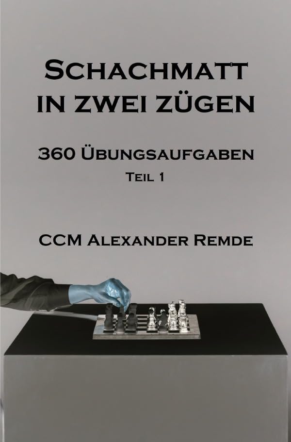 Schachmatt in zwei Zügen: 360 Übungsaufgaben Leisure & Fun
