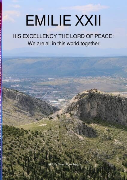 EMILIE / EMILIE XXII - HIS EXCELLENCY THE LORD OF PEACE : WE ARE ALL IN THIS WORLD TOGETHER: THE EMILIYA CONNECTION Contemporary literature