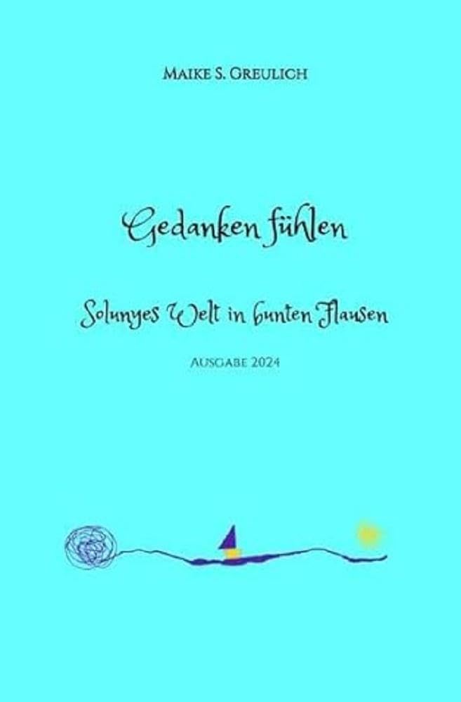 Gedanken fühlen: Solunyes Welt in bunten Flausen Contemporary literature