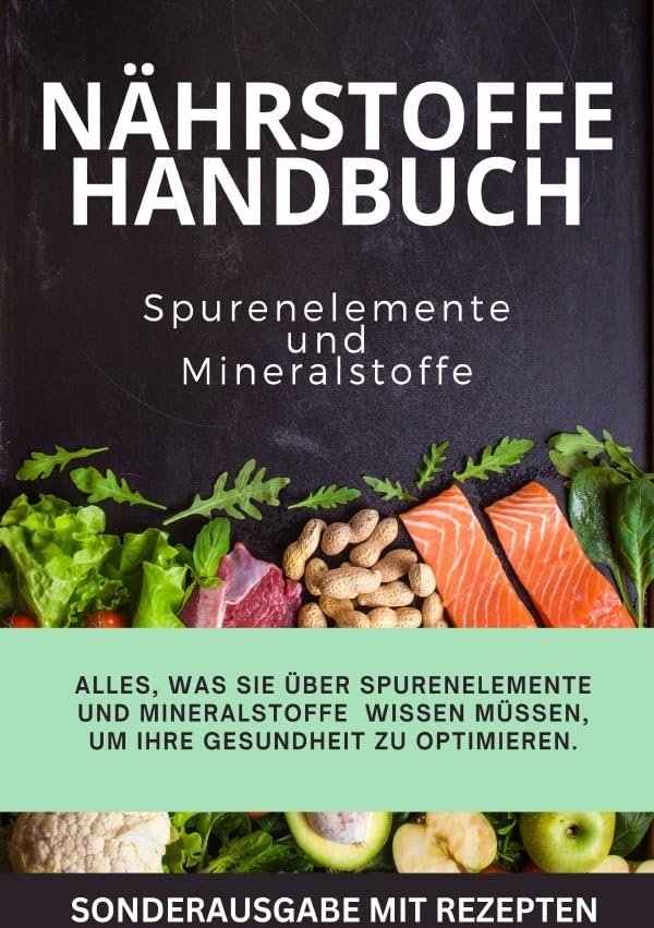"JAMES Nährstoffkompass 2 “ Alles, was Sie über Spurenelemente und Mineralstoffe wissen müssen, um Ihre Gesundheit zu optimieren - SONDERAUSGABE MIT REZEPTEN Medicine