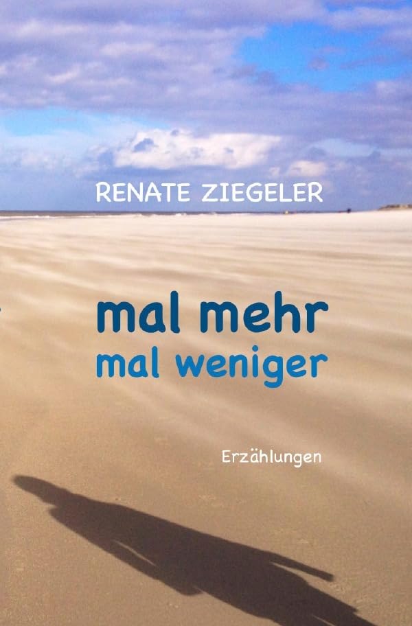 Mal mehr, mal weniger: Erzählungen Essays & Short Stories