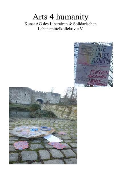 Arts 4 humanity / Arts 4 humanity Kunst AG des Libertären & Solidarischen Lebensmittelkollektiv e.V. Film, Art & Culture