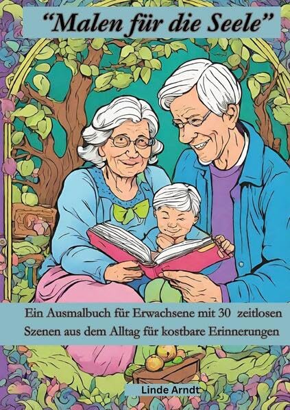 "Malen für die Seele": Ein Ausmalbuch für Erwachsene mit zeitlosen Szenen aus dem Alltag für kostbare Erinnerungen Film, Art & Culture