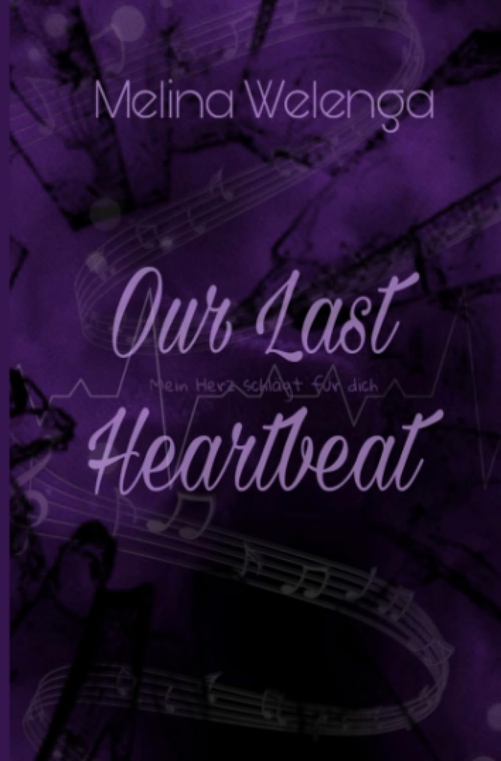 Our Last Heartbeat: Mein Herz schlägt für dich ("our"-Reihe) Contemporary literature