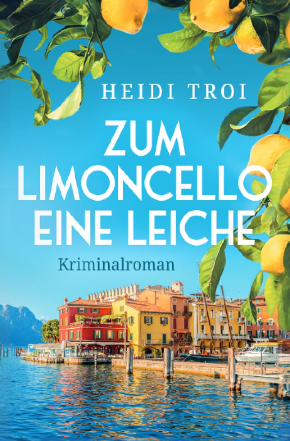 Zum Limoncello eine Leiche: DE (Ein Fall für Bianca Rossi) Contemporary literature