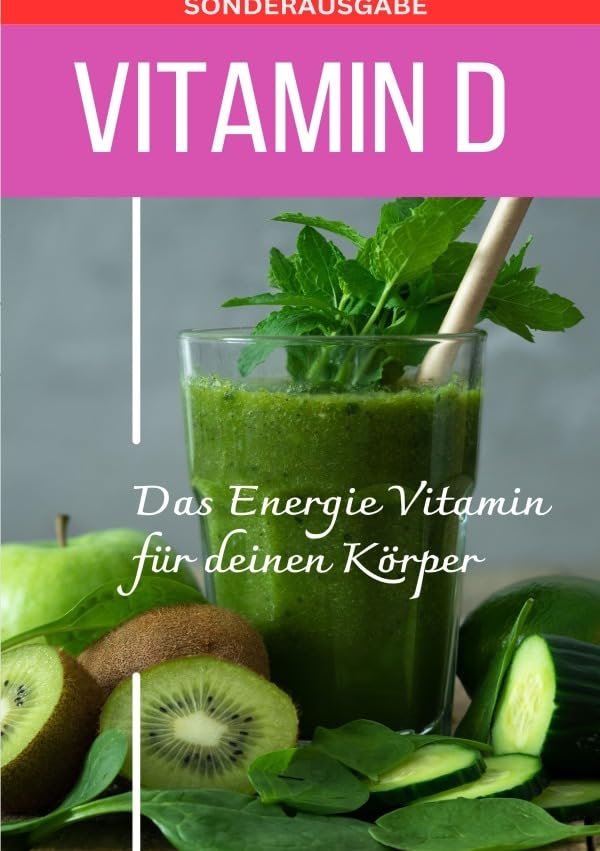 Vitamin D das neue Sonnenvitamin - Sonderausgabe mit Vitamintagebuch und 3 Rezepten Living & Furnishing