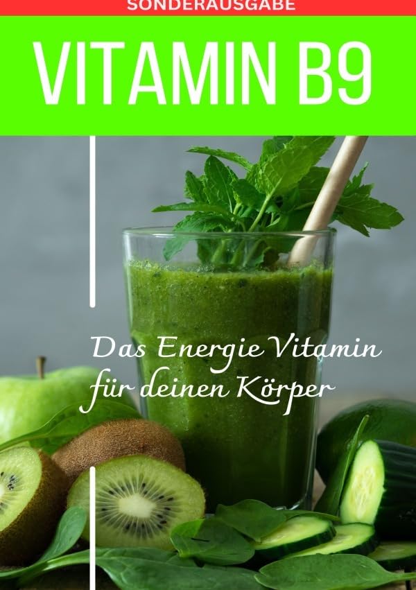 VITAMIN B9 - Folsäure Das Energie Vitamin für deinen Körper - Das verkannte Heilmittel gegen Krankheiten und Entzündungen.: FOLSÄURE - Bonus: Vitamin Tagebuch -Sonderausgabe mit 3 Rezepten Living & Furnishing
