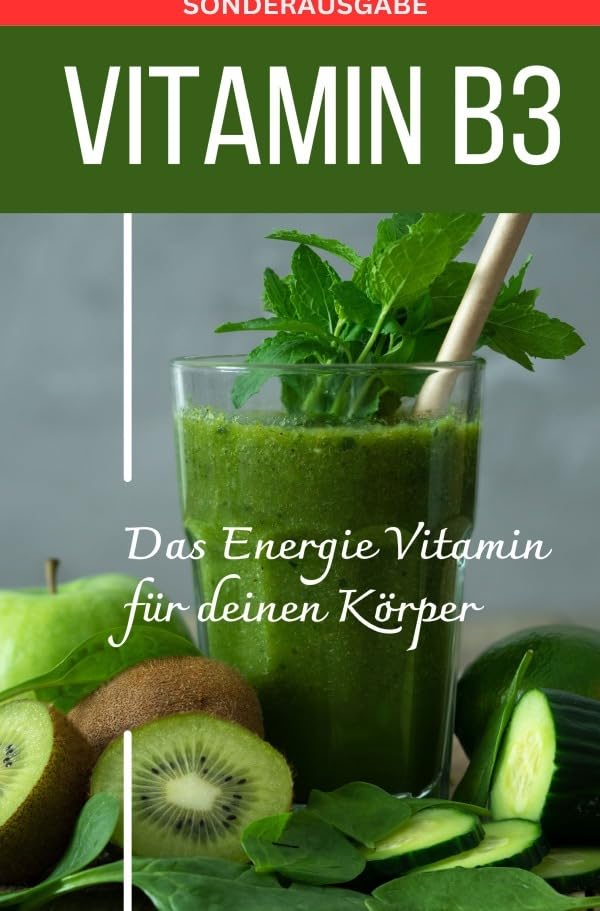 VITAMIN B3 Das Energie Vitamin für deinen Körper - Das verkannte Heilmittel gegen Krankheiten und Entzündungen. - SONDERAUSGABE MIT 3 REZEPTEN Living & Furnishing