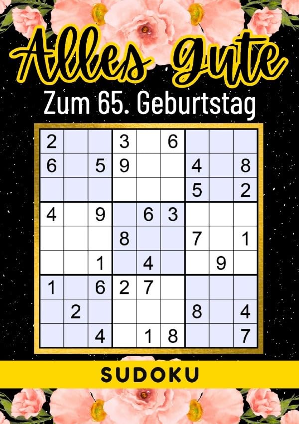 65 Geburtstag Geschenk | Alles Gute zum 65. Geburtstag - Sudoku: +70 Rätsel von leicht bis schwer Mit Lösungen | lustiges kleines Rätselbuch zum ... Tante, Oma, Freunde, Großeltern, Kollegen Living & Furnishing