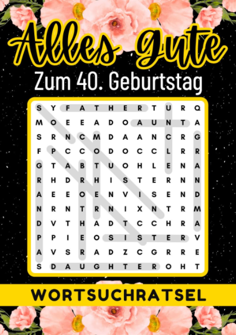 40 Geburtstag Geschenk | Alles Gute zum 40. Geburtstag - Wortsuchrätsel: Lustiges kleines Rätselbuch zum Verschenken | 80 Wortsuchrätseln mit Lösungen ... Tante, Oma, Freunde, Großeltern, Kollegen Living & Furnishing