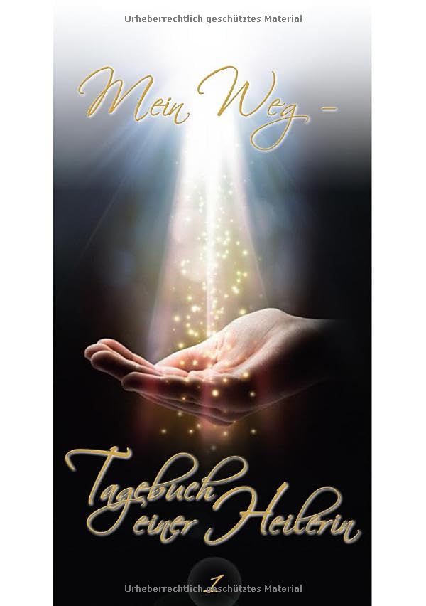 Wege der Heilung / Mein Weg - Tagebuch einer Heilerin Medicine