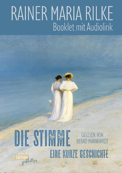 Die Stimme: Booklet mit Audiolink. Eine kurze Erzählung. Gelesen von Bernd Mannhardt Classics