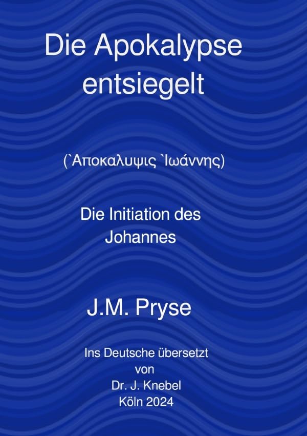 Apokalypse entsiegelt: Die Initiation des Johannes Philosophy