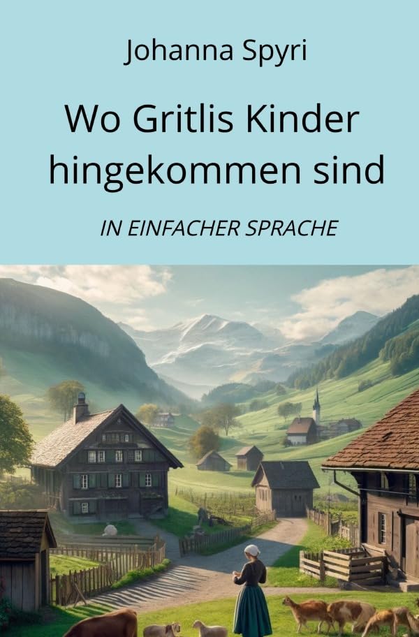 Wo Gritlis Kinder hingekommen sind: In Einfacher Sprache Non-fiction