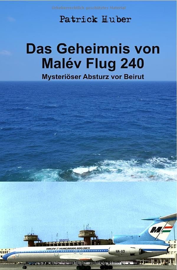 Das Geheimnis von Malév Flug 240: Mysteriöser Absturz vor Beirut Politics & Society