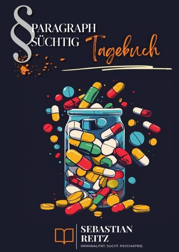 Paragraph Süchtig - Mein Tagebuch: CARTOON STYLE AUSGABE BY SEBASTIAN REITZ - Tägliche Einträge, die dein Leben bereichern Politics & History
