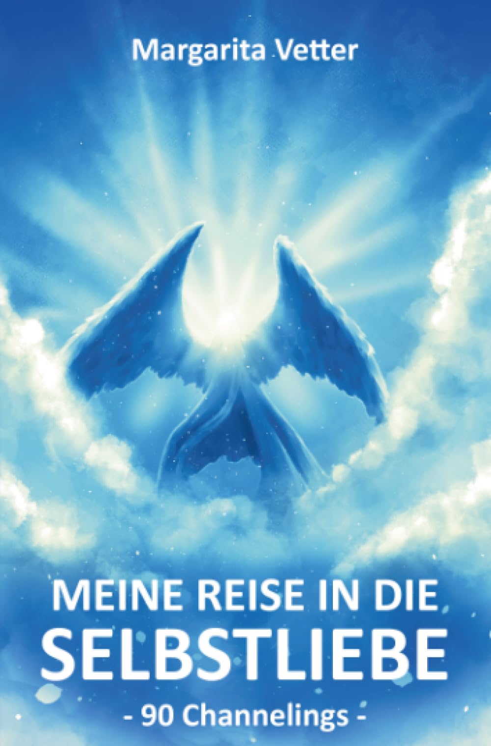 Meine Reise in die Selbstliebe: 90 Channelings Self-help