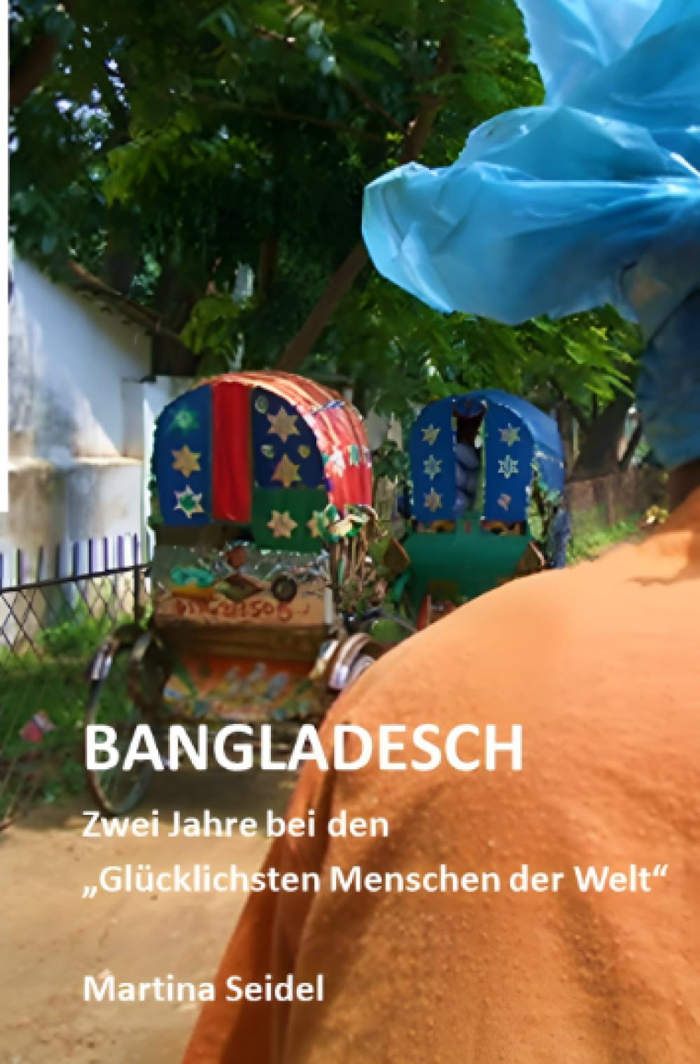 Bangladesch: Zwei Jahre bei den glücklichsten Menschen der Welt Personalities