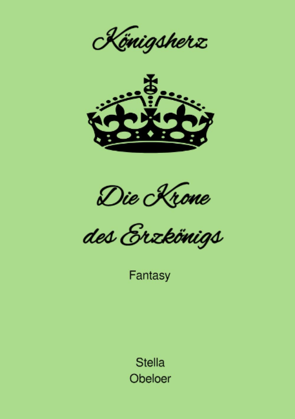 Königsherz/Die Krone des Erzkönigs Contemporary literature