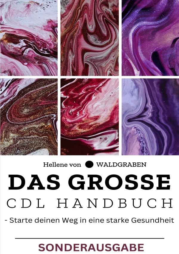Das große CDL Handbuch - Starte deinen Weg in eine starke Gesundheit -Sonderausgabe Vitamine Health, Nutrition & Fitness