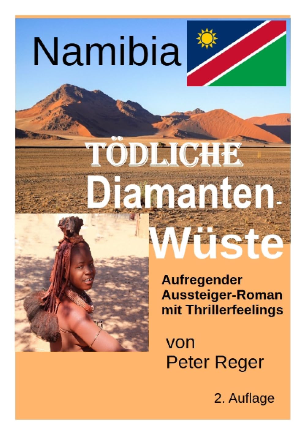 Namibia Tödliche Diamantenwüste: Aussteiger-Roman mit Thrillerfeeling (Abenteuer-Romane) Action & Adventure