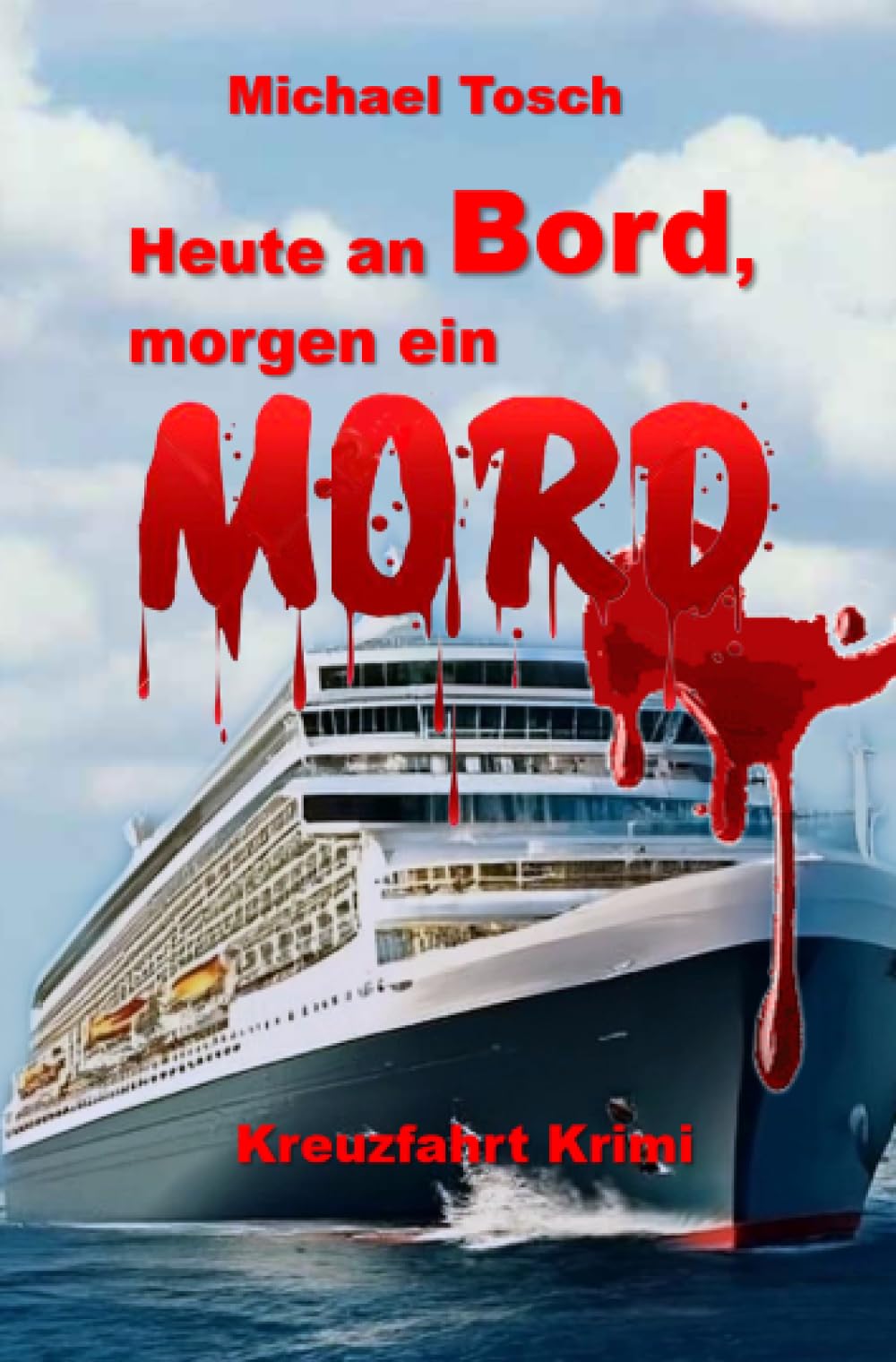 Heute an Bord, morgen ein Mord: Kreuzfahrt Krimi Contemporary literature