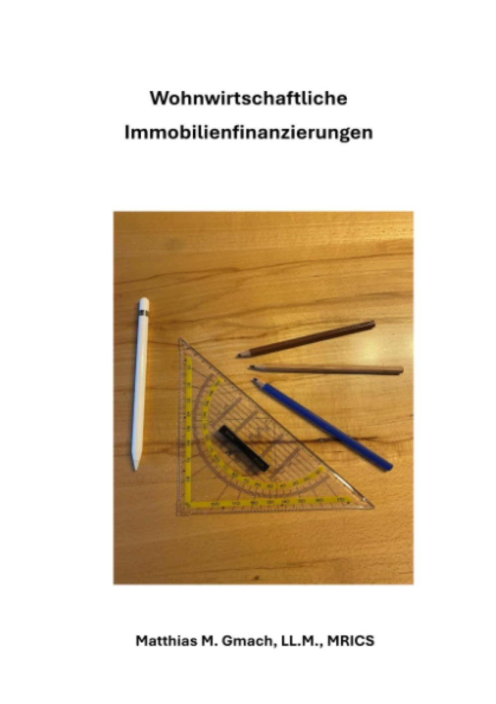 Wohnwirtschaftliche Immobilienfinanzierungen: Basiswissen rund um das Thema Immobilienfinanzierungen (Prüfungsvorbereitung Gepr. Immobilienfachwirt/In) Law