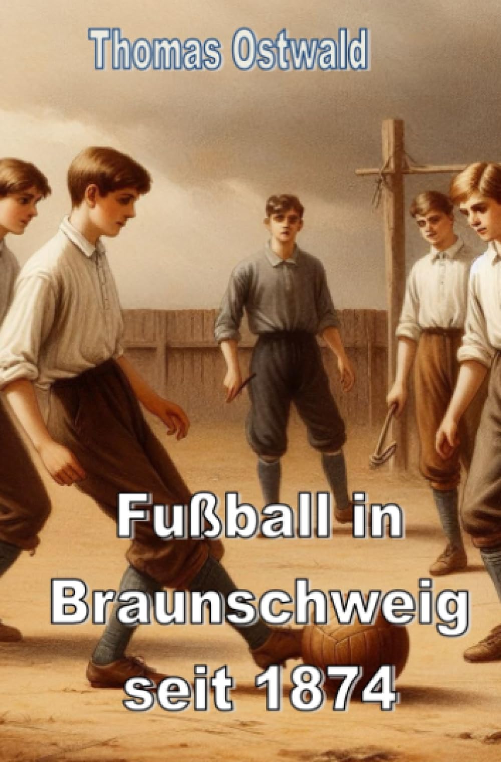 Fußball in Braunschweig seit 1874 - Konrad Koch: August Hermann, Konrad Koch – oder wie war das mit dem Fußball in Braunschweig? Contemporary literature