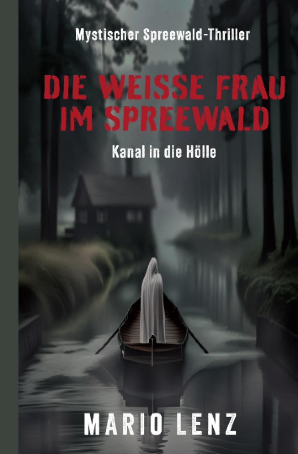Die weiße Frau im Spreewald: Kanal in die Hölle Action & Adventure