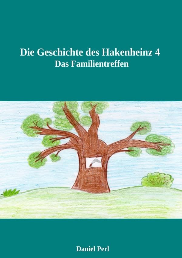 Die Geschichte des Hakenheinz 4 Das Familientreffen Novels & Short Stories