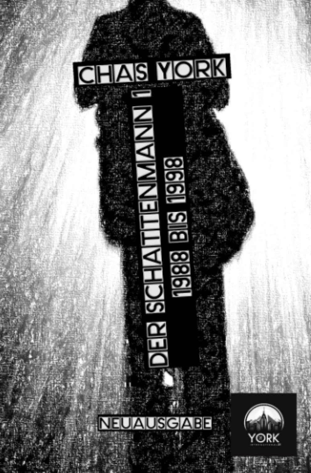 Chas York - Der Schattenmann 1: 1988 bis 1998 Drama