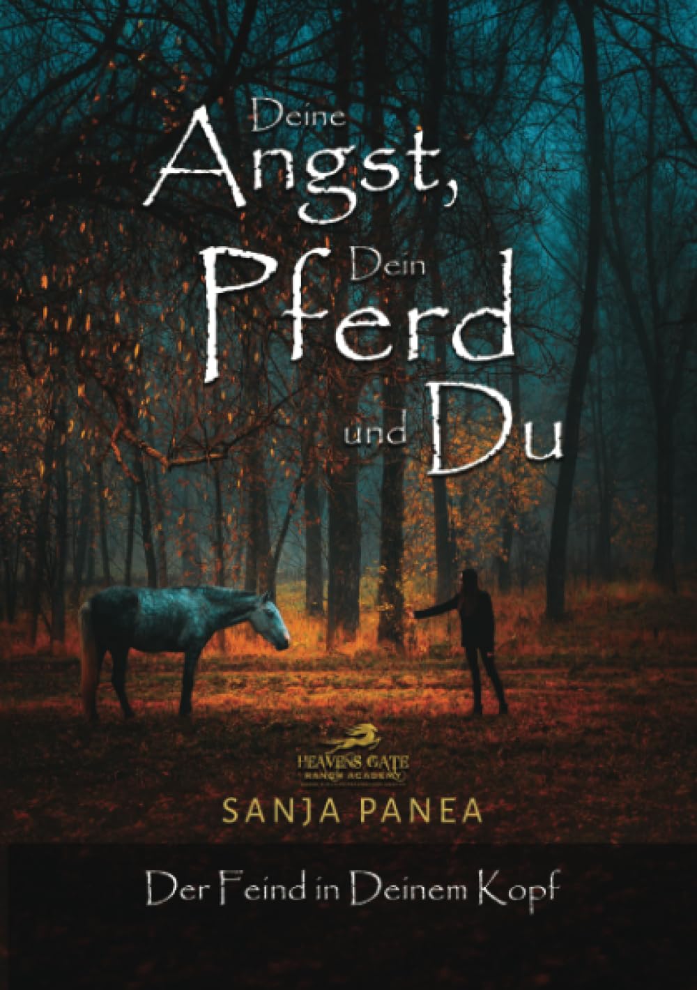 Deine Angst, Dein Pferd und Du: Der Feind in deinem Kopf Pets