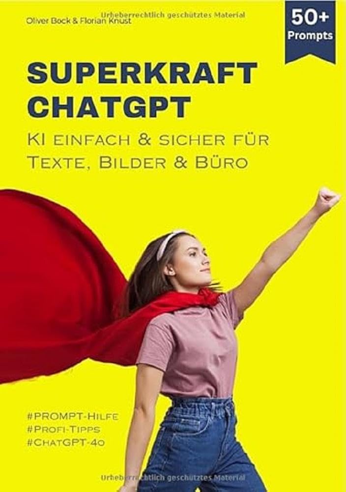 Superkraft ChatGPT: KI einfach & sicher für Texte, Bilder & Büro Computer Science