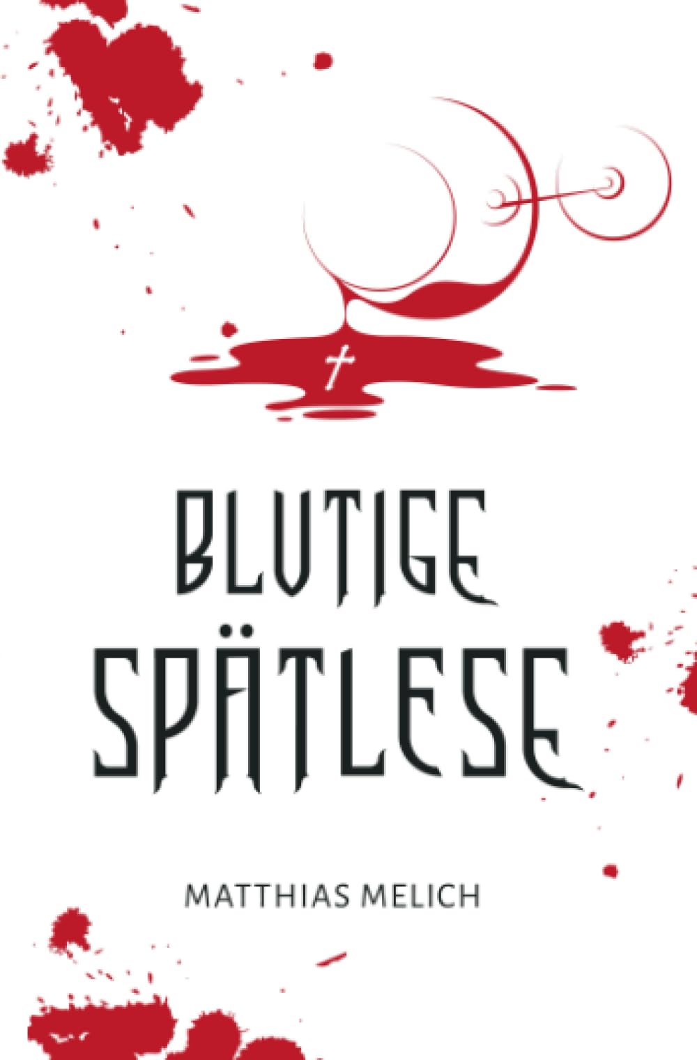 Blutige Spätlese: Der Kraichgau-Thriller mit dem Hoffenheim-Kick Action & Adventure